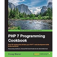 PHP 7 Programming Cookbook PHP 7 Programming Cookbook Kindle Paperback