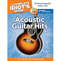 The Complete Idiot's Guide to Playing Acoustic Guitar: You CAN Play Your Favorite Songs!, Book & Online Audio/Software The Complete Idiot's Guide to Playing Acoustic Guitar: You CAN Play Your Favorite Songs!, Book & Online Audio/Software Paperback
