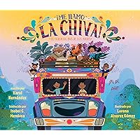 ¡Me llamo la Chiva!: El colorido bus de los Andes (Spanish Edition) ¡Me llamo la Chiva!: El colorido bus de los Andes (Spanish Edition) Hardcover Kindle