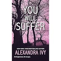 You Will Suffer (The Agency Book 3) You Will Suffer (The Agency Book 3) Kindle Mass Market Paperback Audible Audiobook Paperback Audio CD
