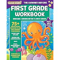 The Summer Before First Grade Workbook School Bridging Kindergarten to First Grade Ages 6 - 7: 75+ Activities, Phonics, Spelling, Reading, Language ... Measurement and Time (Gold Stars Series)