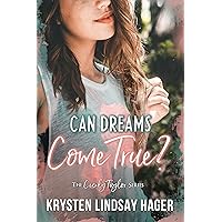 Can Dreams Come True?: The Cecily Taylor Series, Book One Can Dreams Come True?: The Cecily Taylor Series, Book One Kindle Paperback