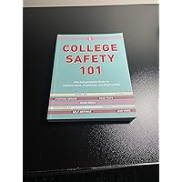 College Safety 101: Miss Independent's Guide to Empowerment, Confidence, and Staying Safe College Safety 101: Miss Independent's Guide to Empowerment, Confidence, and Staying Safe Paperback