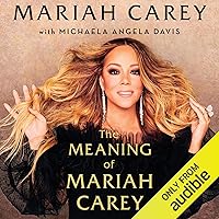 The Meaning of Mariah Carey The Meaning of Mariah Carey Audible Audiobook Hardcover Kindle Paperback