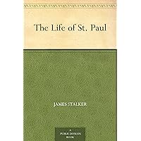 The Life of St. Paul The Life of St. Paul Kindle Paperback Hardcover