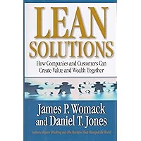 Lean Solutions: How Companies and Customers Can Create Value and Wealth Together Lean Solutions: How Companies and Customers Can Create Value and Wealth Together Hardcover Audible Audiobook Kindle Paperback Audio CD
