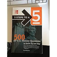5 Steps to a 5 500 AP U.S. History Questions to Know by Test Day 5 Steps to a 5 500 AP U.S. History Questions to Know by Test Day Paperback Mass Market Paperback