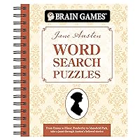 Brain Games - Jane Austen Word Search Puzzles (#2): How Well Do You Know These Timeless Classics? (Volume 2) Brain Games - Jane Austen Word Search Puzzles (#2): How Well Do You Know These Timeless Classics? (Volume 2) Spiral-bound