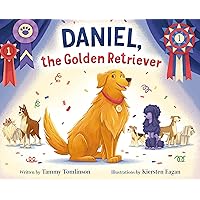 Daniel, the Golden Retriever Daniel, the Golden Retriever Hardcover Kindle