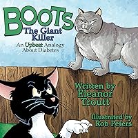 Boots the Giant Killer: An Upbeat Analogy About Diabetes (3) Boots the Giant Killer: An Upbeat Analogy About Diabetes (3) Kindle Paperback