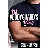 Not the Bodyguard's Baby: Sweet Bodyguard Romance (Hastings Security Book 1)