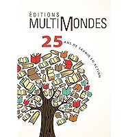 Éditions MultiMondes, 25 ans de savoir en action (French Edition)
