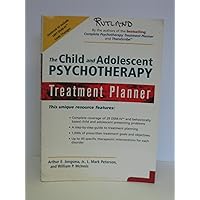 The Child and Adolescent Psychotherapy Treatment Planner The Child and Adolescent Psychotherapy Treatment Planner Paperback