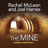 The Mine: Cumbria Crime, Book 2 The Mine: Cumbria Crime, Book 2 Kindle Audible Audiobook Paperback