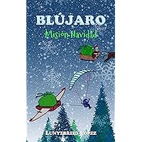 Blújaro: Misión Navidad (Spanish Edition) Blújaro: Misión Navidad (Spanish Edition) Kindle Paperback