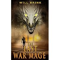 The Last War Mage: A Novella (The Last War Mage (Part I) Book 1)