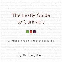 The Leafly Guide to Cannabis: A Handbook for the Modern Consumer The Leafly Guide to Cannabis: A Handbook for the Modern Consumer Audible Audiobook Hardcover Kindle Audio CD