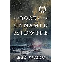 The Book of the Unnamed Midwife (The Road to Nowhere 1) The Book of the Unnamed Midwife (The Road to Nowhere 1) Kindle Paperback Audible Audiobook MP3 CD