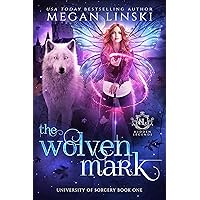 The Wolven Mark (Hidden Legends: University of Sorcery Book 1) The Wolven Mark (Hidden Legends: University of Sorcery Book 1) Kindle Audible Audiobook Hardcover Paperback Audio CD