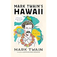 Mark Twain's Hawaii: A Humorous Romp through History Mark Twain's Hawaii: A Humorous Romp through History Hardcover Kindle
