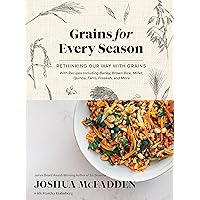 Grains for Every Season: Rethinking Our Way with Grains Grains for Every Season: Rethinking Our Way with Grains Hardcover Kindle