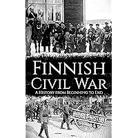 Finnish Civil War: A History from Beginning to End Finnish Civil War: A History from Beginning to End Kindle Audible Audiobook Hardcover Paperback