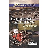 Explosive Alliance: Faith in the Face of Crime (First Responders Book 2) Explosive Alliance: Faith in the Face of Crime (First Responders Book 2) Kindle Paperback Mass Market Paperback