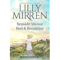 Seaside Manor Bed and Breakfast (Emerald Cove Book 2) Seaside Manor Bed and Breakfast (Emerald Cove Book 2) Kindle Paperback Audible Audiobook