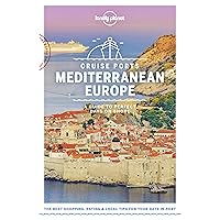 Lonely Planet Cruise Ports Mediterranean Europe (Travel Guide) Lonely Planet Cruise Ports Mediterranean Europe (Travel Guide) Kindle Paperback