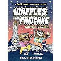Waffles and Pancake: Failure to Lunch (A Graphic Novel) (Waffles and Pancake, 3) Waffles and Pancake: Failure to Lunch (A Graphic Novel) (Waffles and Pancake, 3) Hardcover Kindle