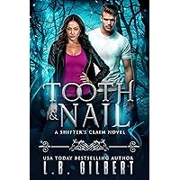 Tooth and Nail (A Shifter's Claim Book 3) Tooth and Nail (A Shifter's Claim Book 3) Kindle Paperback