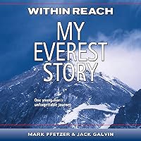 Within Reach: My Everest Story Within Reach: My Everest Story Paperback Audible Audiobook Hardcover