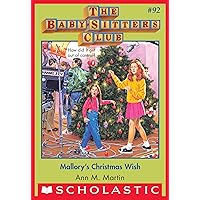 Mallory's Christmas Wish (The Baby-Sitters Club #92) (Baby-sitters Club (1986-1999)) Mallory's Christmas Wish (The Baby-Sitters Club #92) (Baby-sitters Club (1986-1999)) Kindle Audible Audiobook Paperback