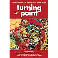 Turning Point - Volume 2: Empowering Stories to Activate the Divine Feminine Within Turning Point - Volume 2: Empowering Stories to Activate the Divine Feminine Within Kindle Paperback