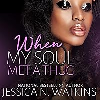 When My Soul Met a Thug: A Standalone Novel When My Soul Met a Thug: A Standalone Novel Audible Audiobook Kindle Paperback
