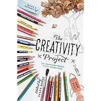 The Creativity Project: An Awesometastic Story Collection The Creativity Project: An Awesometastic Story Collection Paperback Kindle Hardcover