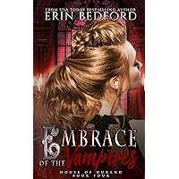 Embrace of the Vampires (House of Durand Book 4) Embrace of the Vampires (House of Durand Book 4) Kindle Paperback