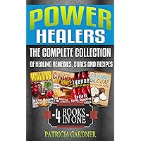 Power Healers: Apple Cider Vinegar, Coconut Oil, Cayenne Pepper & Cinnamon Honey: Complete Collection Of Healing Remedies, Cures, & Recipes. Boost Immune Systems, Prevent Allergies & Help Lose Weight