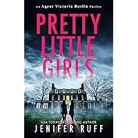 Pretty Little Girls (Agent Victoria Heslin Series Book 2) Pretty Little Girls (Agent Victoria Heslin Series Book 2) Kindle Paperback Audible Audiobook