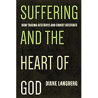 Suffering and the Heart of God: How Trauma Destroys and Christ Restores Suffering and the Heart of God: How Trauma Destroys and Christ Restores Paperback Kindle Audible Audiobook Audio CD