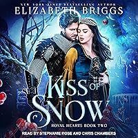 Kiss of Snow: Royal Hearts, Book 2 Kiss of Snow: Royal Hearts, Book 2 Audible Audiobook Kindle Paperback Audio CD