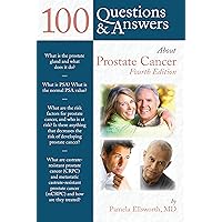 100 Preguntas Y Respuestas Sobre el Cancer de Prostata (100 Questions & Answers) 100 Preguntas Y Respuestas Sobre el Cancer de Prostata (100 Questions & Answers) Kindle Paperback