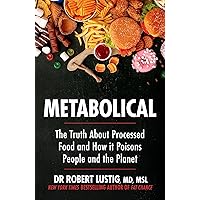 Metabolical: The truth about processed food and how it poisons people and the planet Metabolical: The truth about processed food and how it poisons people and the planet Audible Audiobook Hardcover Kindle Paperback Audio CD Spiral-bound