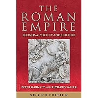 The Roman Empire: Economy, Society and Culture The Roman Empire: Economy, Society and Culture Kindle Paperback