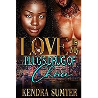 Love Is My Plug's Drug Of Choice Love Is My Plug's Drug Of Choice Kindle