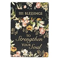101 Blessings To Strengthen Your Soul, Inspirational Scripture Cards to Keep or Share (Boxes of Blessings) 101 Blessings To Strengthen Your Soul, Inspirational Scripture Cards to Keep or Share (Boxes of Blessings) Hardcover