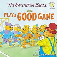 The Berenstain Bears Play a Good Game (Berenstain Bears/Living Lights: A Faith Story) The Berenstain Bears Play a Good Game (Berenstain Bears/Living Lights: A Faith Story) Paperback