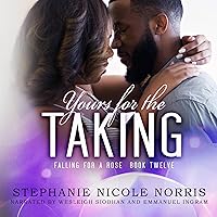 Yours for the Taking: Falling for a Rose, Book 12 Yours for the Taking: Falling for a Rose, Book 12 Audible Audiobook Kindle Paperback Hardcover