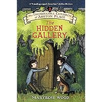 The Incorrigible Children of Ashton Place: Book II: The Hidden Gallery (Incorrigible Children of Ashton Place, 2) The Incorrigible Children of Ashton Place: Book II: The Hidden Gallery (Incorrigible Children of Ashton Place, 2) Paperback Audible Audiobook Kindle Hardcover Audio CD