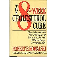 The 8 Week Cholesterol Cure The 8 Week Cholesterol Cure Hardcover Paperback Spiral-bound Mass Market Paperback